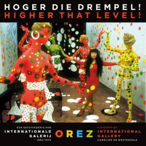 Op 1 september verschijnt het boek 'Hoger die drempel' van Caroline de Westenholz over galerie Orez.